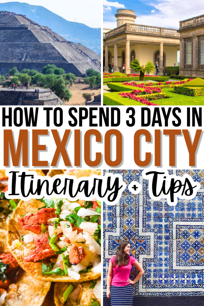 4 photos of cdmx travel: teotihuacan, chapultepec castle, tacos al pastor, house of tiles. black and brown text on a white background reads "how to spend 3 days in mexico city itinerary and tips"
