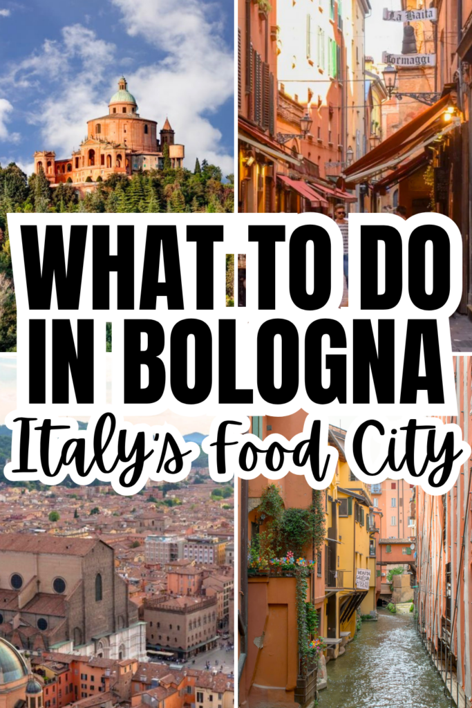 4 photos of bologna attractions: san luca, via drapperie, view from torre asinelli, bologna canal, black text on white background "what to do in bologna italy's food city"