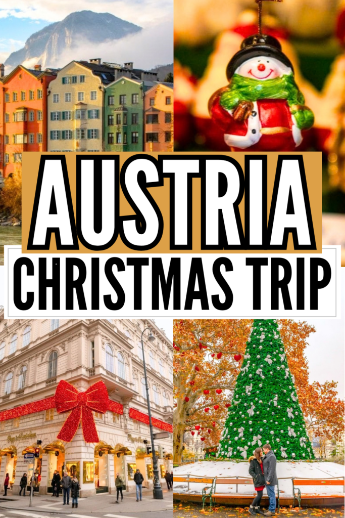 4 photos of austria in winter: innsbruck, christmas market stall, vienna bow building, christmas tree in vienna. white and black text on orange and white backgrounds reads "austria christmas trip"