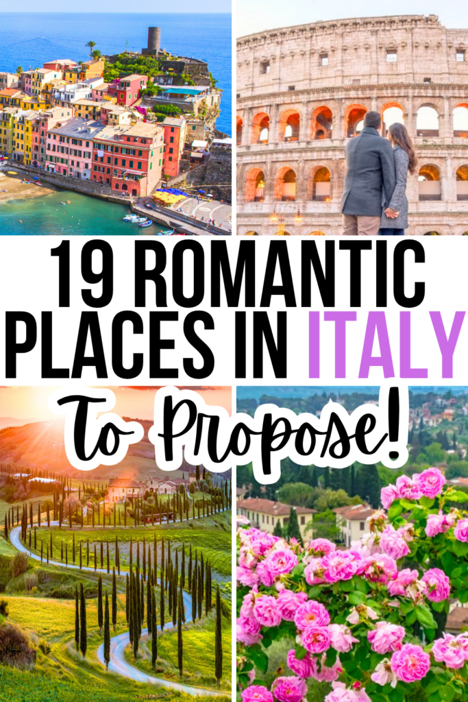 4 photos of italy proposal ideas: cinque terre, colosseum, tuscan countryside, boboli gardens. black and purple text on a white background reads "19 romantic places in italy to propose"