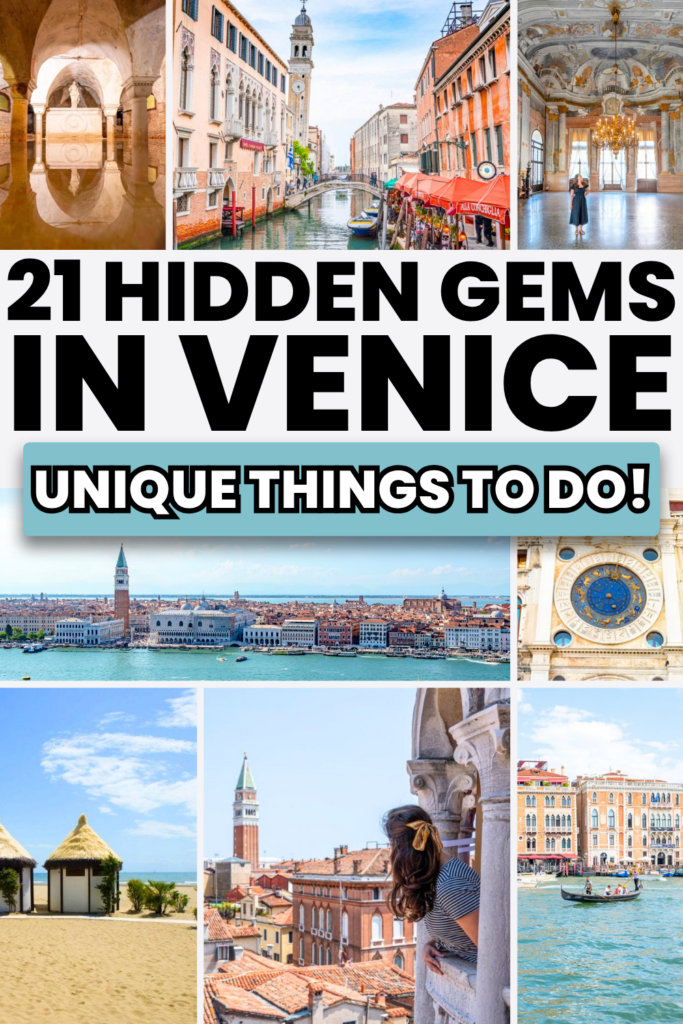 8 photos of secret venice places, including church of san zaccaria, leaning tower, museums, lido, views from above. traghetto. black and white text on white and blue backgrounds read "21 hidden gems in venice unique things to do"
