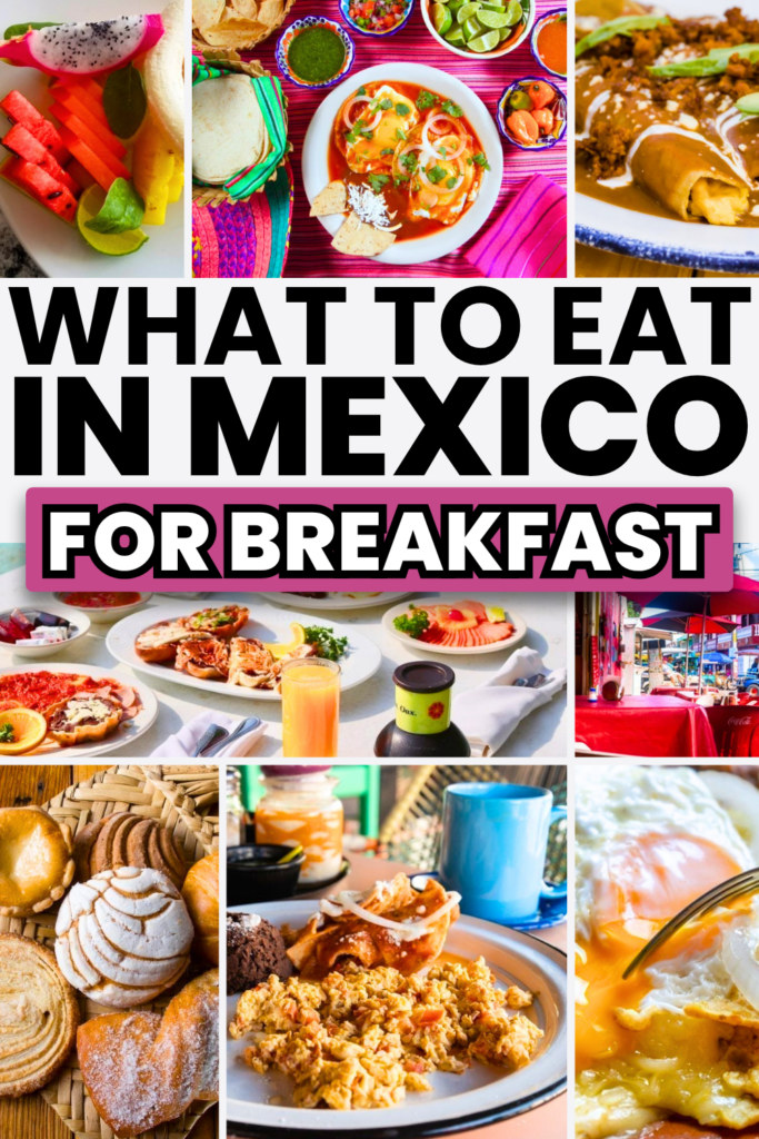 8 photos of typical mexican breakfast foods including huevos rancheros, huevos a la mexicana, pan dulce, and more. black and white text on white and purple backgrounds reads "what to eat in mexico for breakfast"