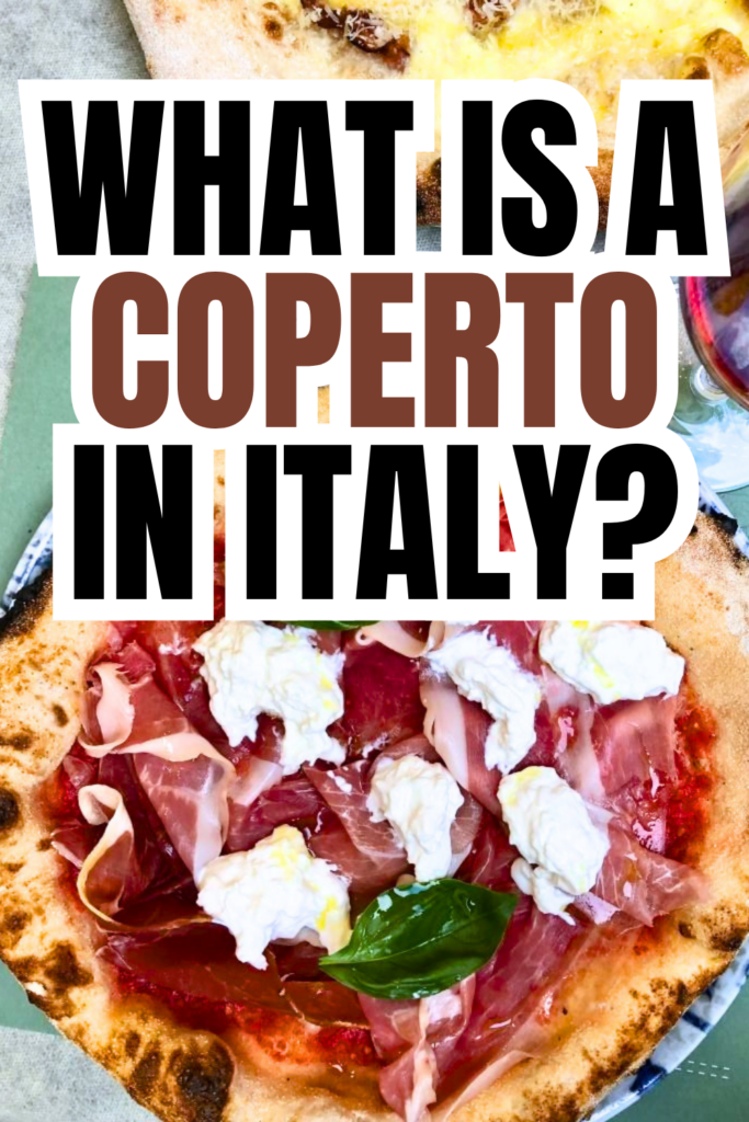 photo of pizza at a restaurant in italy as seen from above. black and brown text on a white background reads "what is a coperto in italy?"