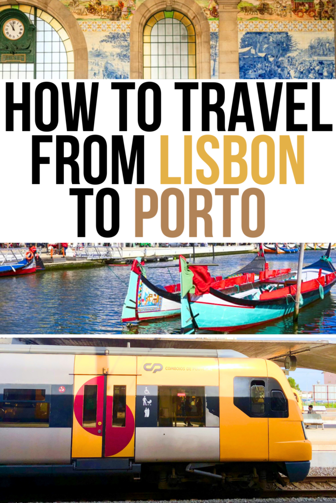 3 photos of porto lisbon travel: sao bento, aveiro stop between lisbon and porto, yellow train in porto. black yellow and brown text on white background reads "how to travel from lisbon to porto"