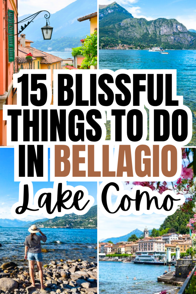 4 photos of traveling to italy lake como: bellagio famous photo street, lake como from shoreline, kate storm on lake como shore, bellagio as seen from waterfront. black and brown text on white background reads "15 blissful things to do in bellagio lake como"