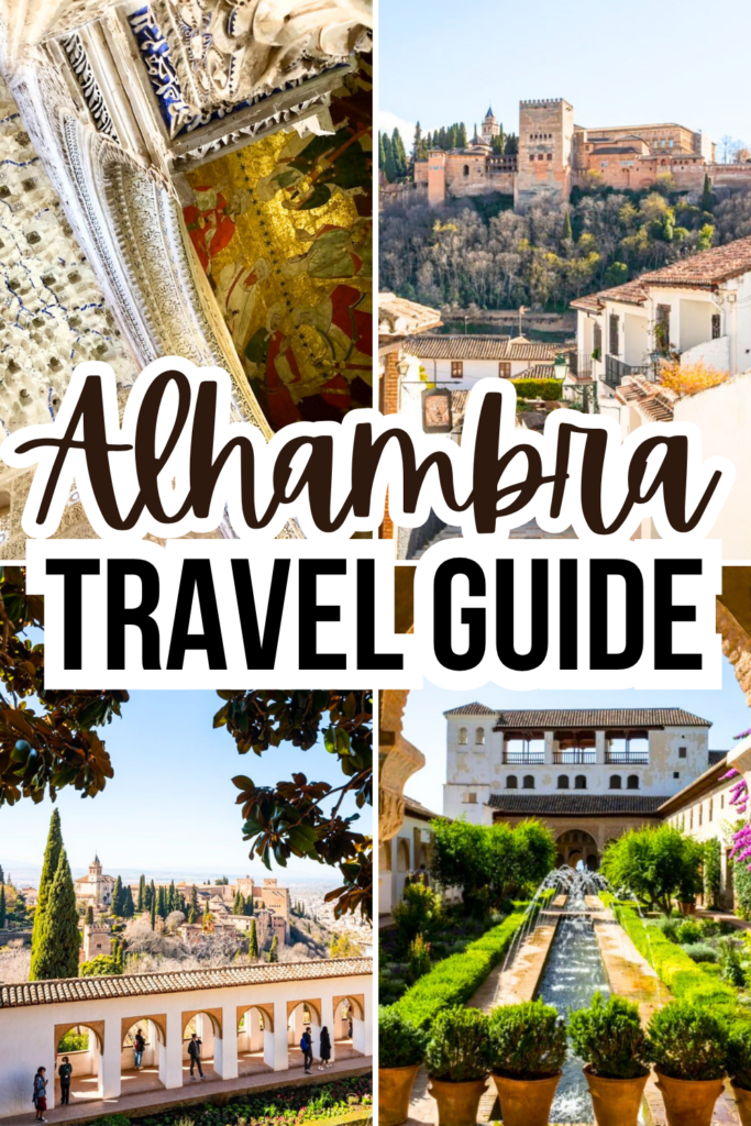 4 photos of visiting alhambra: details of nasrid palaces, alhambra from afar, view from generalife, view of generalife. black text on white background reads "alhambra travel guide"