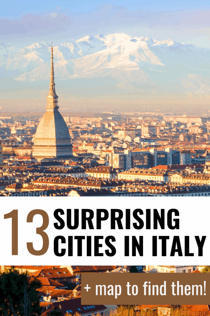 photo of turin italy skyline, brown and black text on a white background reads "13 surprising cities in italy with map to find them"