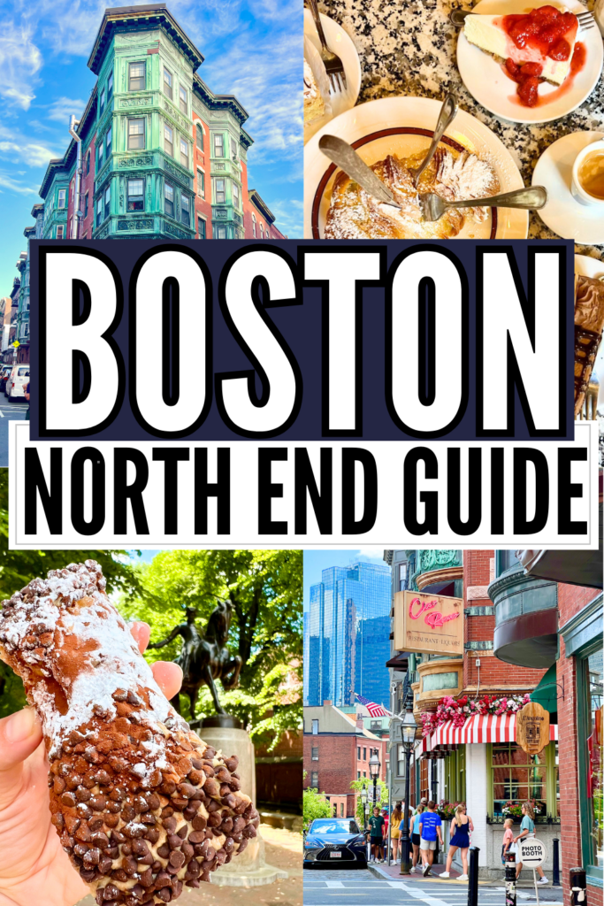 4 photos of attractions in little italy boston: corner of prince and salem, caffe vittoria, mikes pastry cannolo, north square. white and black text on navy and white backgrounds reads "boston north end guide"