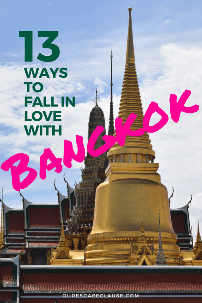 photo of grand palace in bangkok thailand, green and pink text reads "13 ways to fall in love with bangkok"