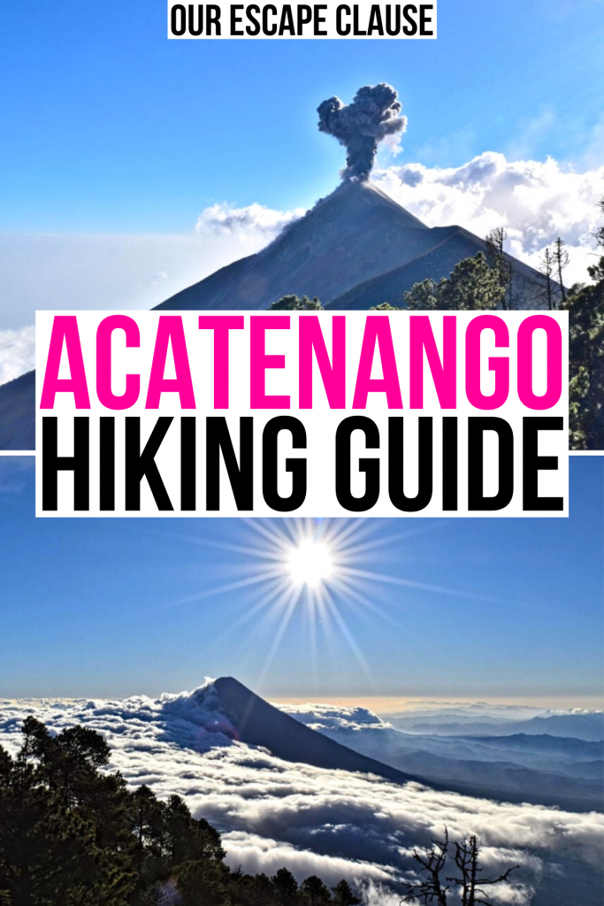 2 photos of acatenango, one erupting and one at sunrise, pink and black text reads "acatenango hiking guide"