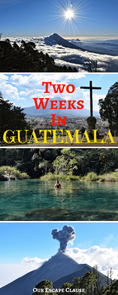 4 photos of guatemala travel, including volcano acatenango and semuc champey. red and yellow text reads "two weeks in guatemala"