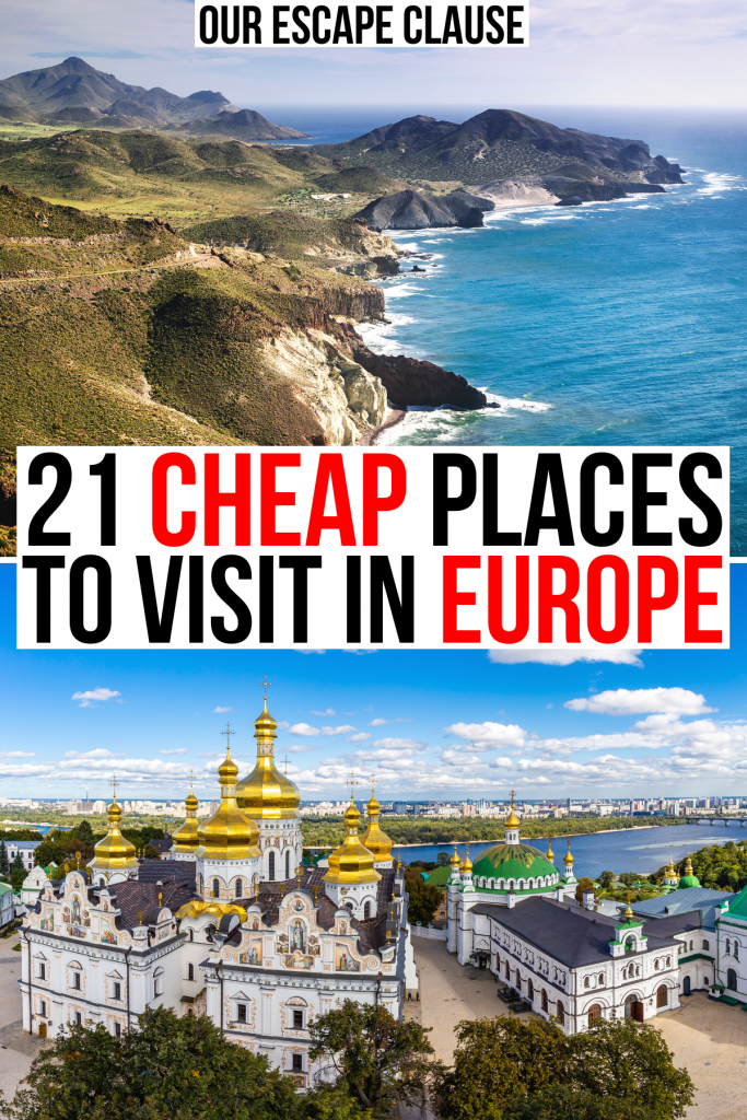 2 photos of europe: coast of spain and churches of kyiv. black and red text on a white background reads "21 cheap places to visit in europe"