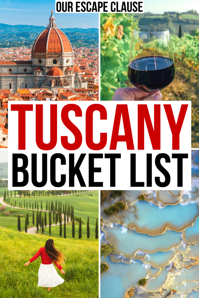 4 photos of tuscany italy: florence duomo, wine glass, woman in val d'orcia, saturnia spring. black and red text on a white background reads "tuscany bucket list"