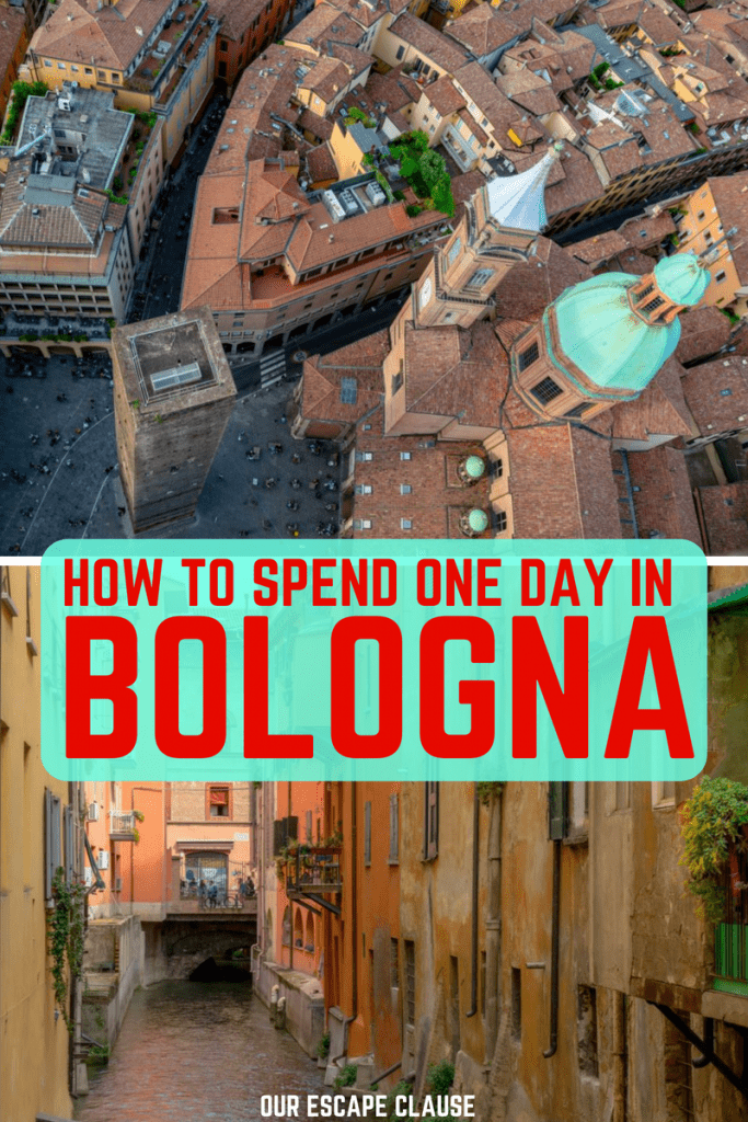2 photos of bologna viewpoints, red text on a green background reads "how to spend one day in bologna itinerary"