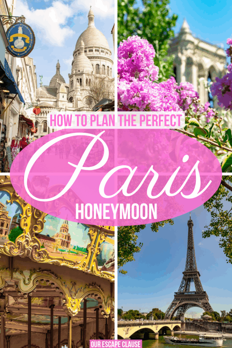 Honeymoon in Paris How to Plan Your Dream Trip Our Escape Clause
