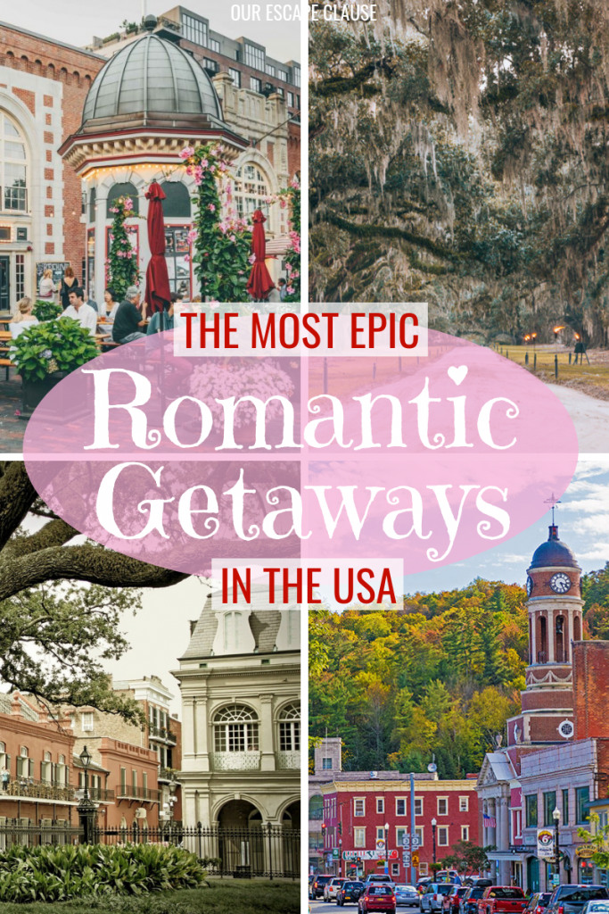 4 photos of romantic places in america: boston, charleston, new orleans, saranac. white text on a pink background reads "the most epic romantic getaways in usa"