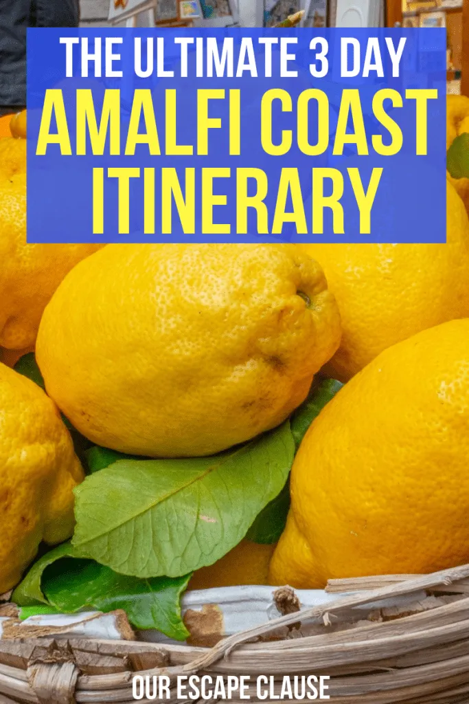 Close-up photo of Sorrento lemons with text "The Ultimate 3 Day Amalfi Coast Itinerary" on it. The text is white and yellow and on a blue background.