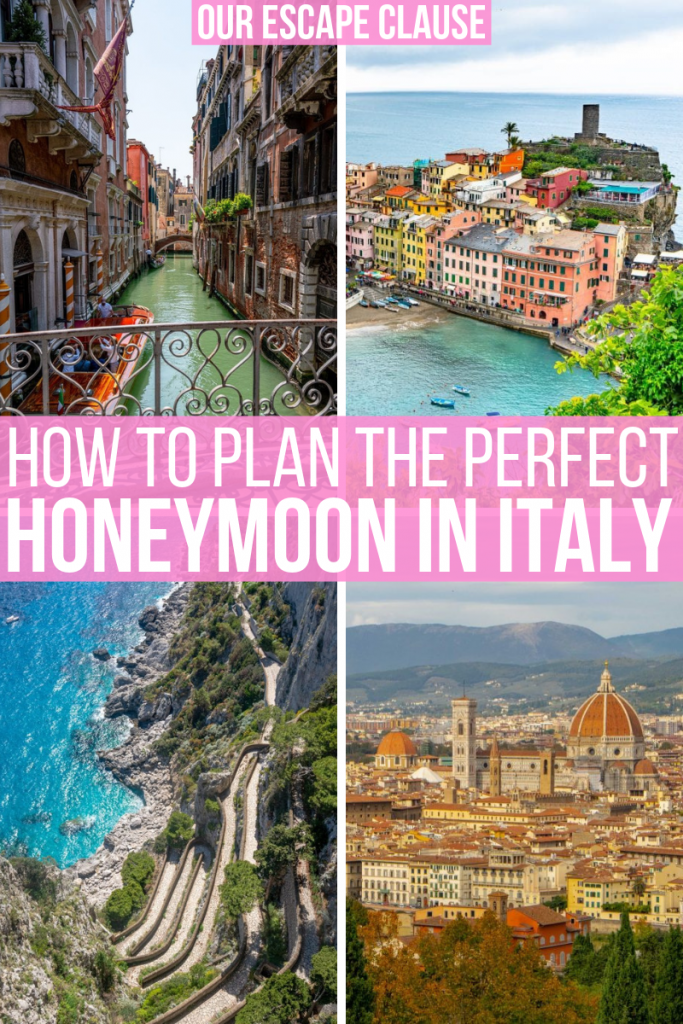 Image of four photos in Italy, from top left: canal in Venice, harbor Vernazza, Road in Capri, Duomo in Florence. There's white text on a pink background in the center of the image that reads "How to Plan the Perfect Honeymoon in Italy"