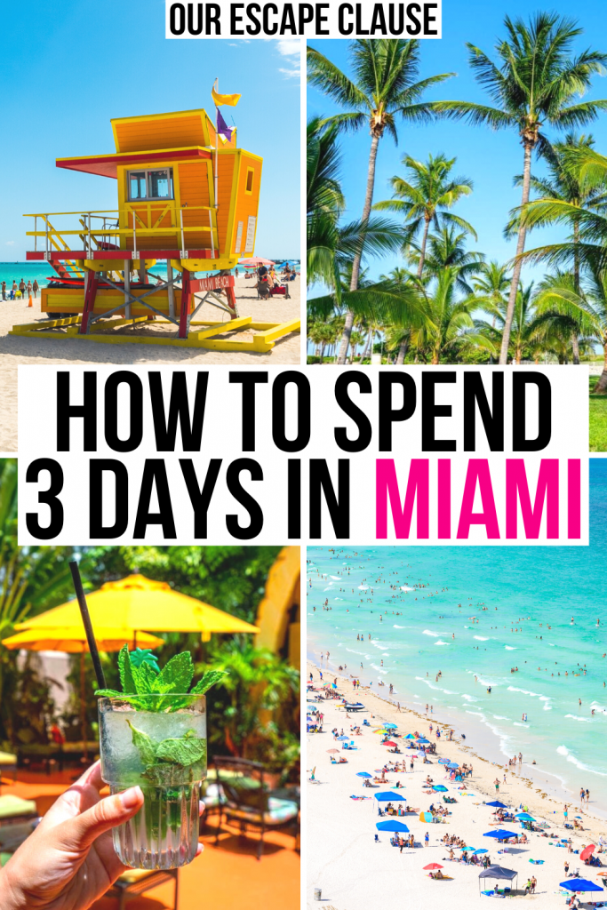 4 photos of miami: lifeguard stand, palm trees, mojito, south beach. black and pin text reads "how to spend 3 days in miami"