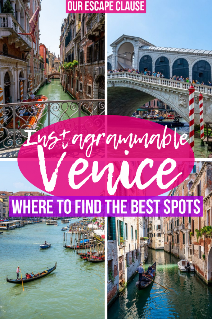 Four images of Venice, from left to right: a small canal, the Rialto Bridge, the Grand canal, another small canal. There's white text on pink and purple backdrops in the center of the image that reads "Instagrammable Venice: Where to Find the Best Spots"