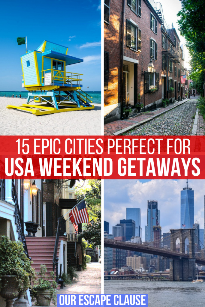 Set of 4 photos, from top left: life guard stand in Miami, Acorn Street in Boston, Jones Street in Savannah, Manhattan Skyline in NYC. There's white text on a red background in the center of the image that reads "15 Epic Cities Perfect for USA Weekend Getaways"