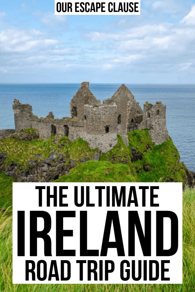 Photo of Dunluce Castle. Black text on a white background reads "The Ultimate Ireland Road Trip Guide"