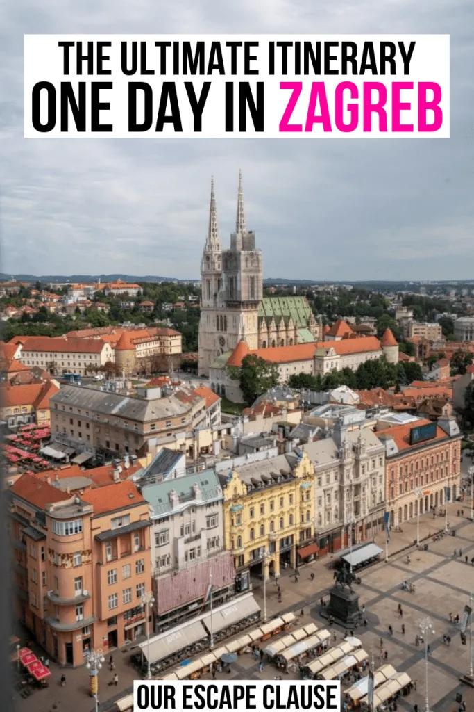Photo of Zagreb from above taken at Zagreb 360. Black and pink text reads "The Ultimate One Day in Zagreb Itinerary"