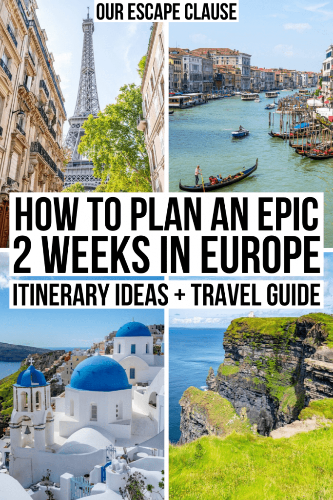 4 images from top left: Eiffel Tower, Venice Grand Canal, blue domes in Santorini, Cliffs of Moher. Black text on a white background reads "How to plan an epic 2 weeks in Europe itinerary ideas + travel guide"