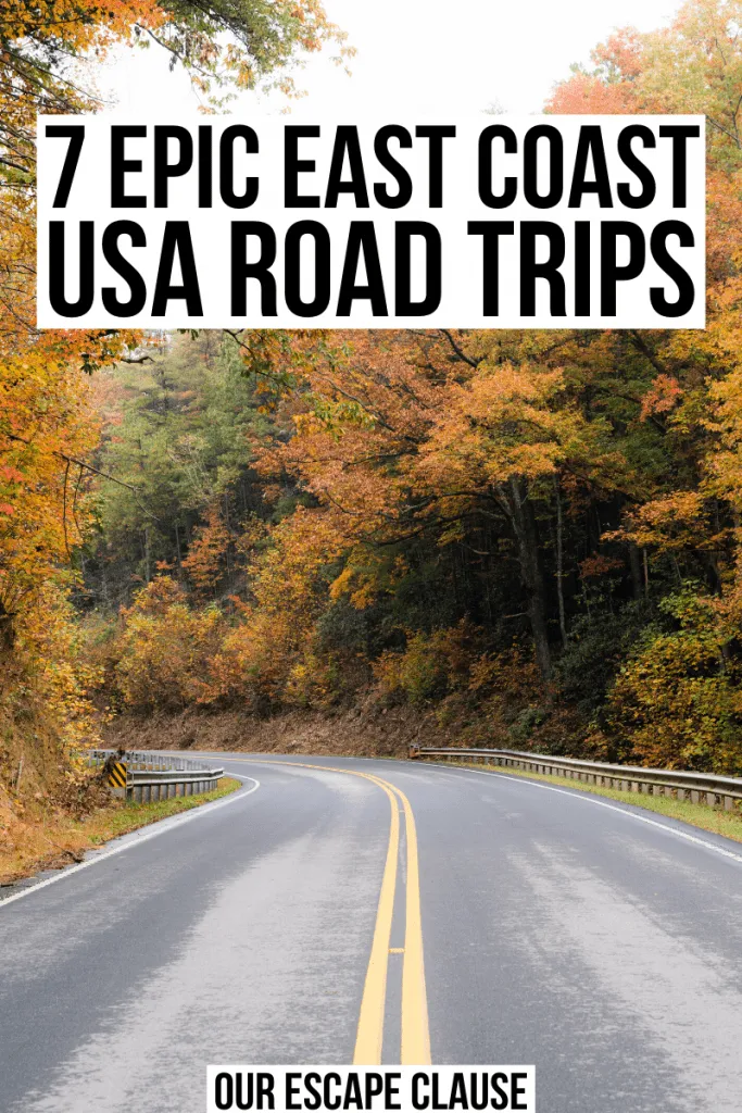 Photo of an empty road with yellow double line in the center. Trees with fall foliage are on either side of the road. Black text on a white background reads "7 epic east coast usa road trips"