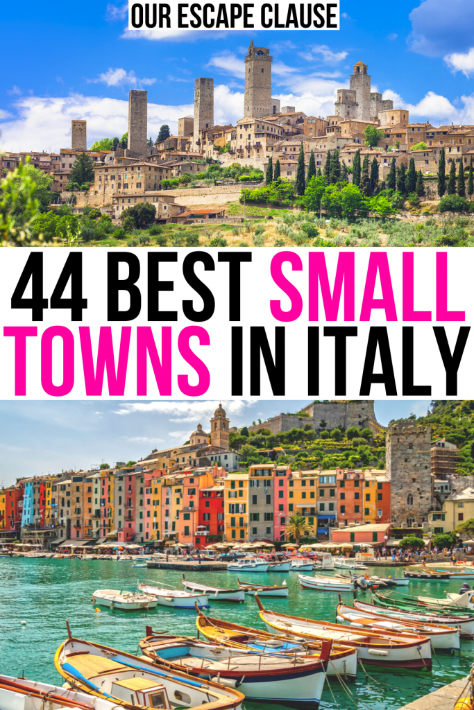 2 photos of italian villages: san gimignaon and porto venere. black and pink text on a white background reads "44 best small towns in italy"