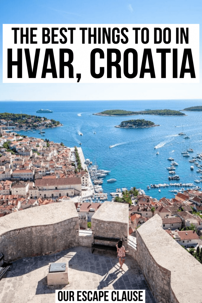 Photo of the view from Hvar Fortress. Black text on a white background reads "the best things to do in Hvar Croatia"