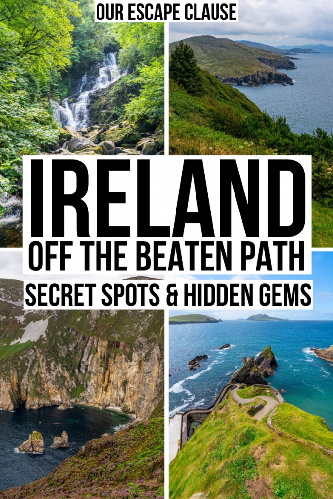 4 photos of Ireland: Torc Waterfall, the coast of the Ring of Beara, Slieve League Cliffs, and Dunquin Pier. Black text on a white background reads "Ireland off the beaten path: secret spots & hidden gems in Ireland"