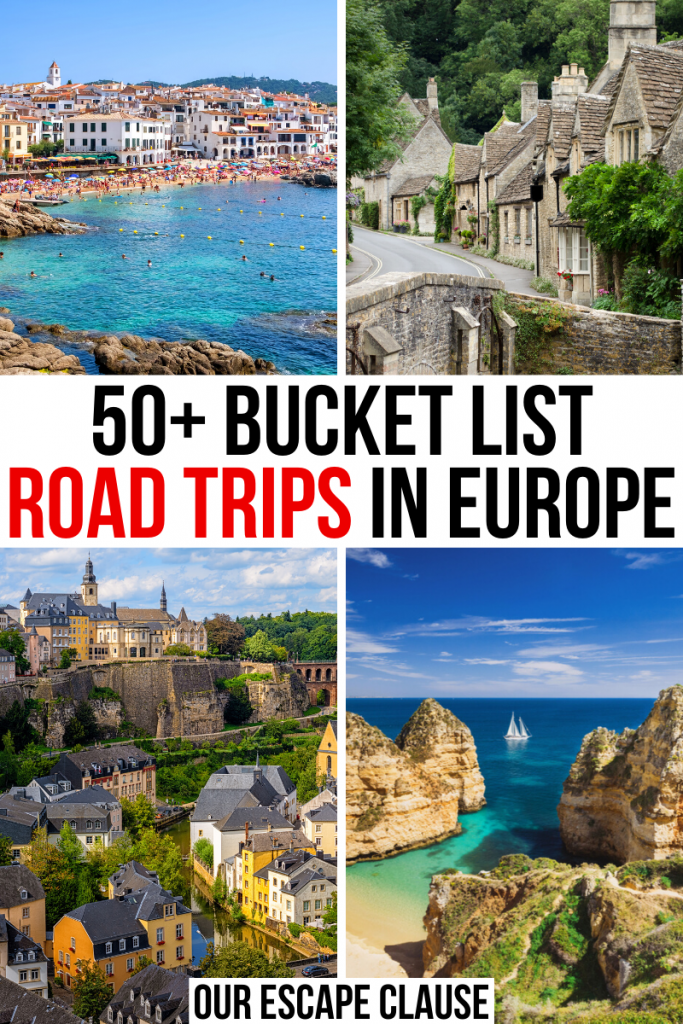 4 photos of Europe: beach in Spain, Cotswolds village, Luxembourg City, and Algarve Coast. Black and red text on a white background in the center reads "50+ Bucket List Road Trips in Europe"