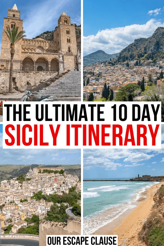 4 photos of Sicily. From top left: Cefalu Cathedral, Taormina from above, Ragusa from above, beach near Avola. Black and red text on a white background reads "the ultimate 10 day sicily itinerary"