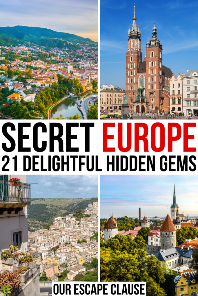 4 photos of European cities: Sarajevo, Krakow, Ragusa, and Tallinn. Black and red text reads "secret europe: 21 delightful hidden gems in Europe"