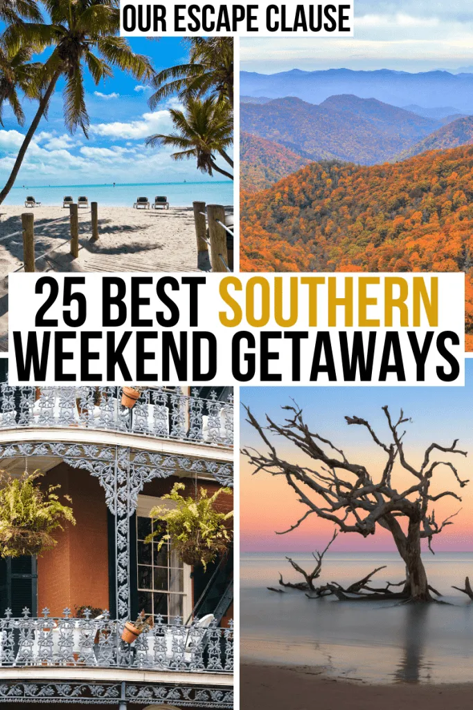 4 photos: key west beach, great smoky mountains, nola building, jekyll islands sunset. black and yellow text reads "25 best southern weekend getaways"