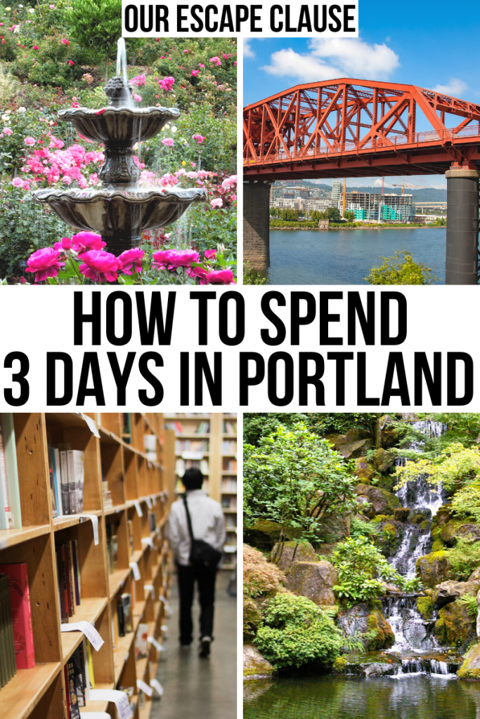 4 photos of Portland Oregon: Rose Garden, Broadway Bridge, Powells City of Books, Japanese Gardens. Black text on a white background reads "how to spend 3 days in portland"