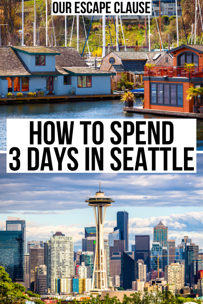 Two photos from Seattle WA, houseboats on top and the skyline with Space Needle in the center on bottom. Black text on a white background reads "how to spend 3 days in seattle"