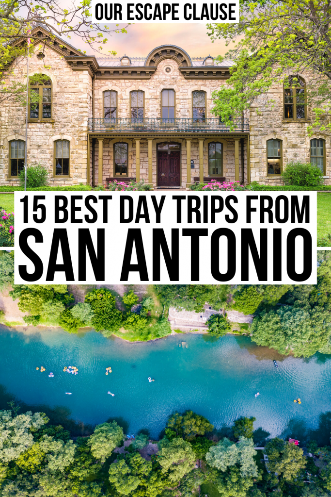 2 photos: library in Fredericksburg TX on top and Guadalupe River on bottom. Black text on a white background reads "15 best day trips from san antonio tx"