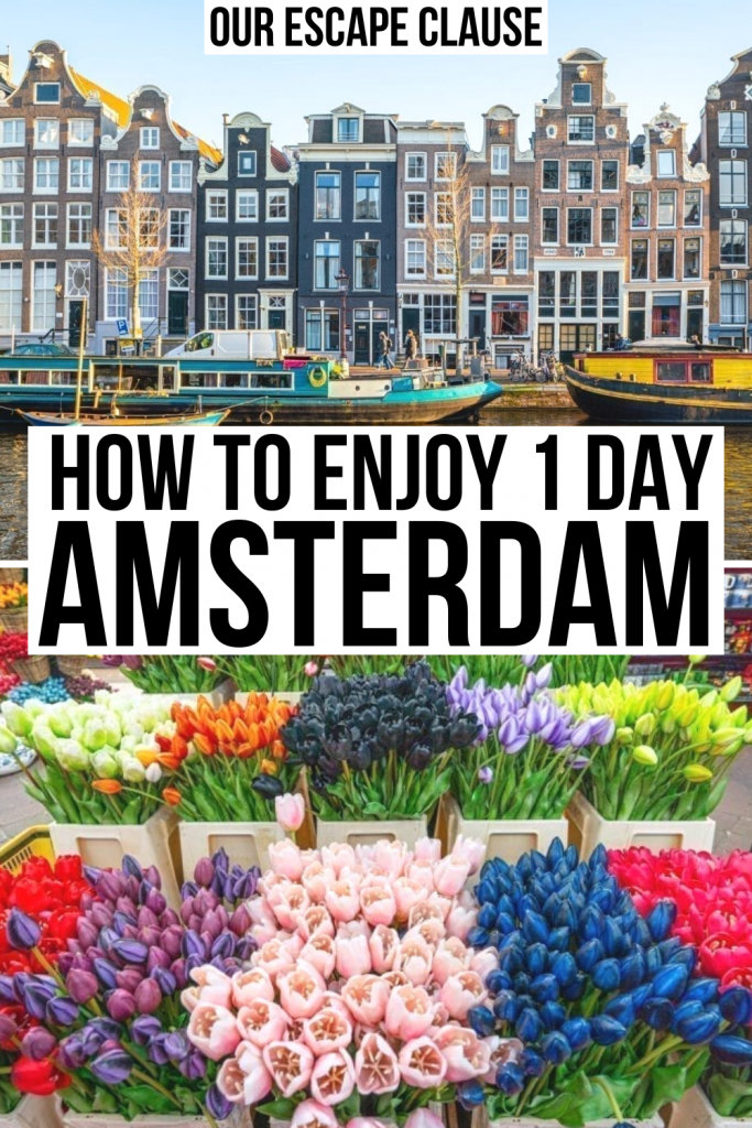 2 photos of Amsterdam, a canal on top and flowers on the bottom. Black text on a white background reads "how to enjoy 1 day in Amsterdam"