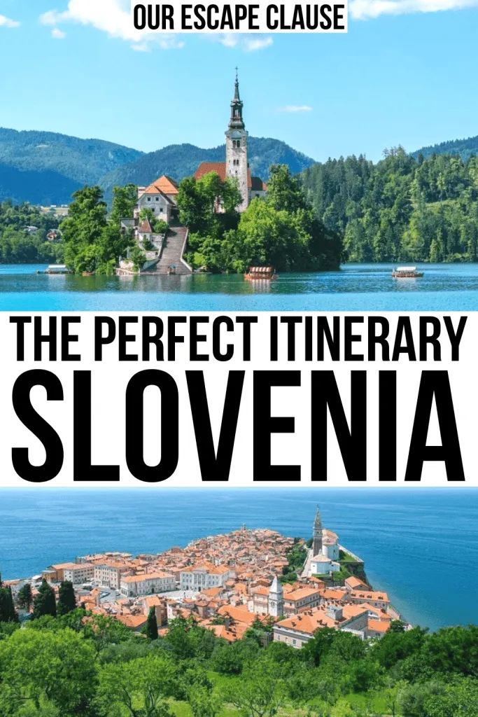 2 photos of Slovenia: Lake Bled on top and Piran on the bottom. Black text on a white background reads "the perfect itinerary slovenia"