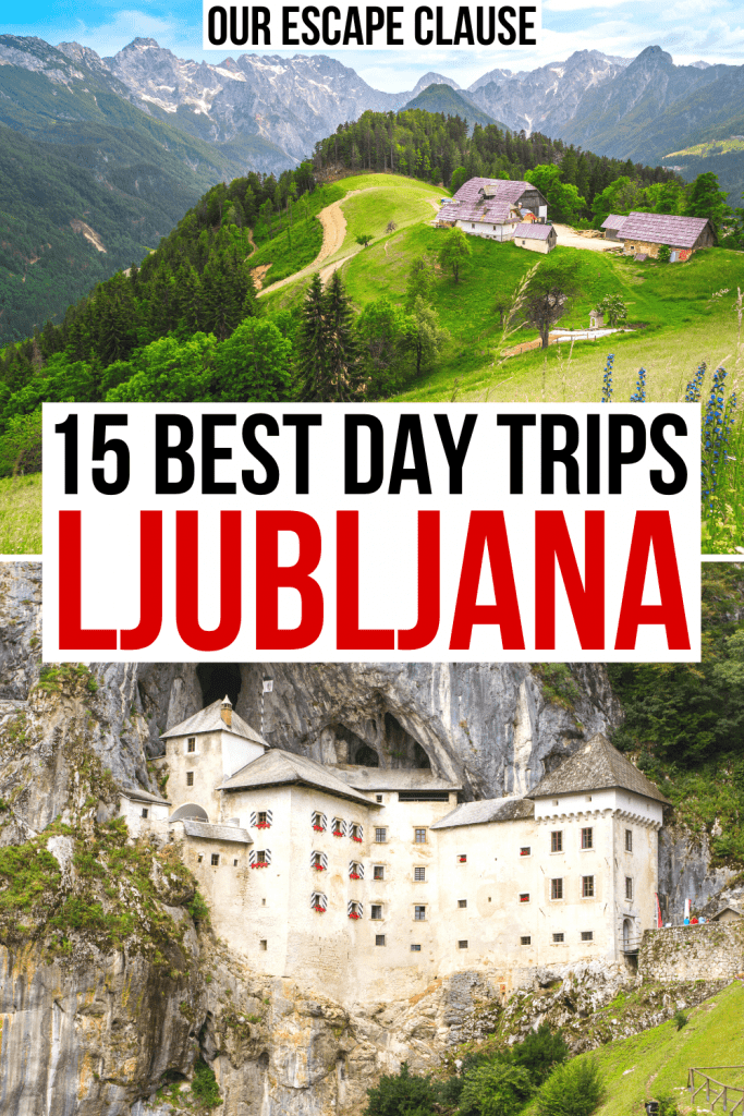 2 photos of Slovenia: Logar Valley on top and Predjama Castle on bottom. Black and red text on a white background reads "15 best day trips from Ljubljana"