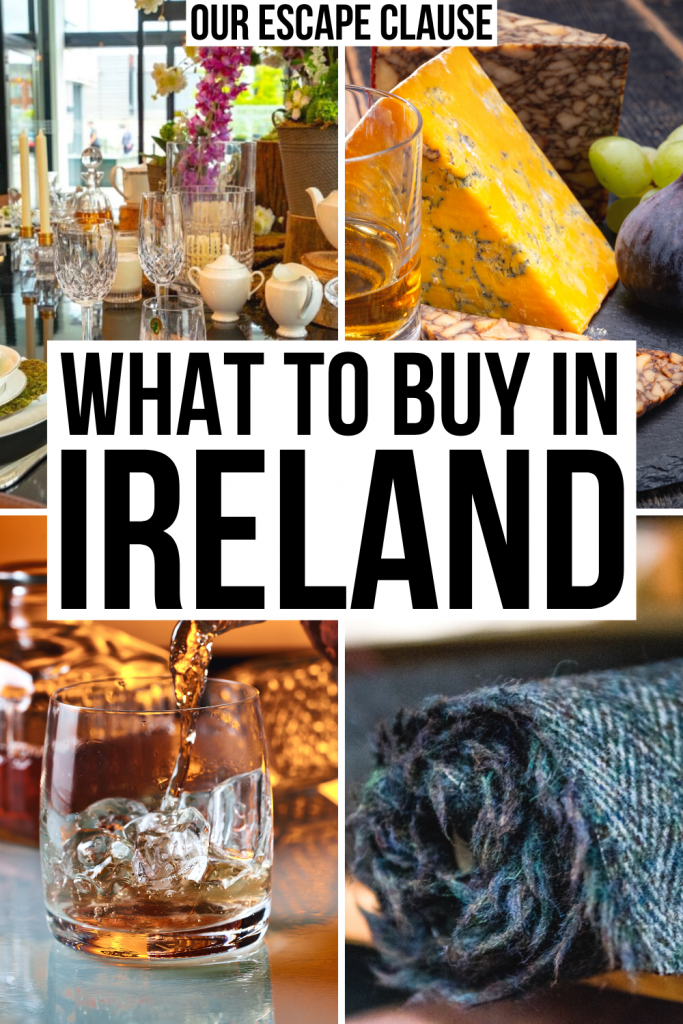 4 photos of Irish souvenirs: Waterford Crystal, cheese, whiskey, and tweed. Black text on a white background reads "what to buy in Ireland"