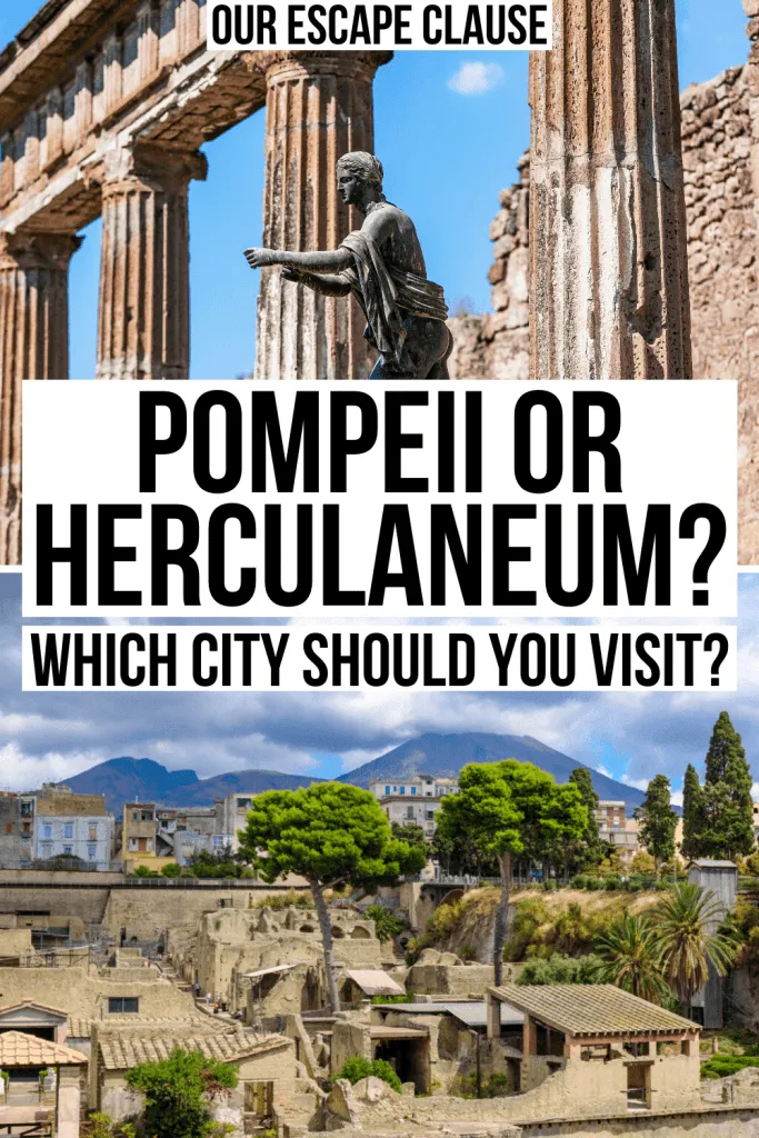 2 photos of the ruins of Pompeii and Herculaneum. Black text on a white background reads "pompeii or herculaneum which city should you visit"