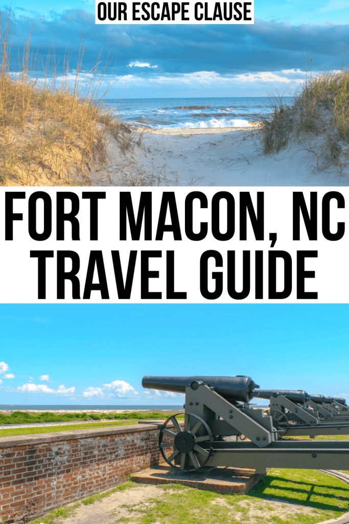 2 photos from Fort Macon State Park, top one of beach and bottom of cannons. Black text on a white background reads "fort macon nc travel guide"