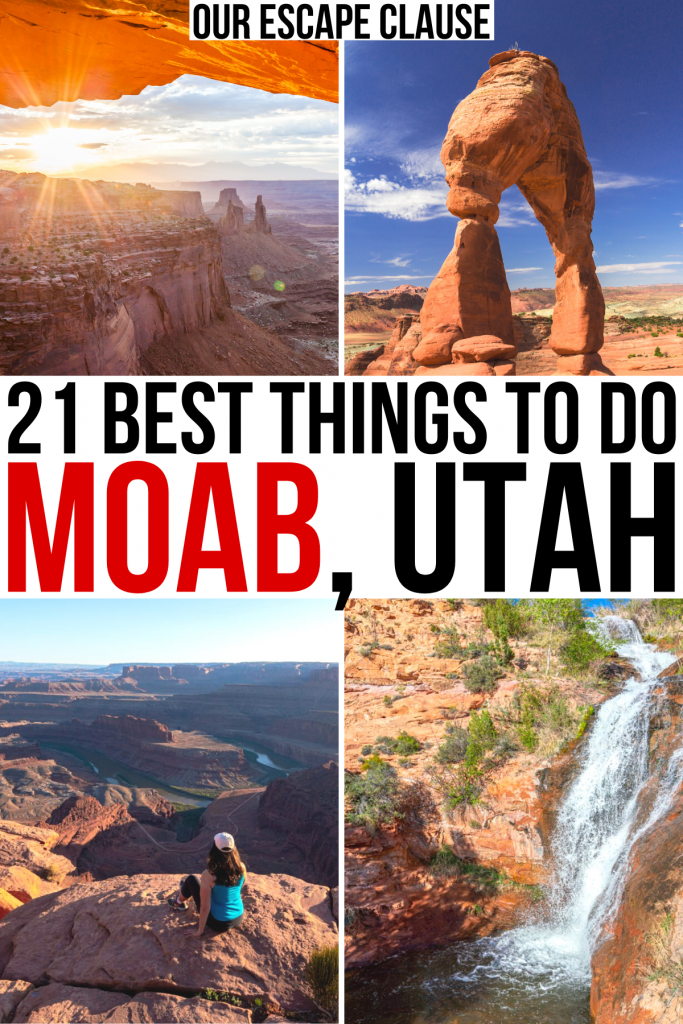 4 photos from around moab: mesa arch, delicate arch, dead horse point overlook, faux falls. black and red text on a white background reads "21 best things to do moab utah"