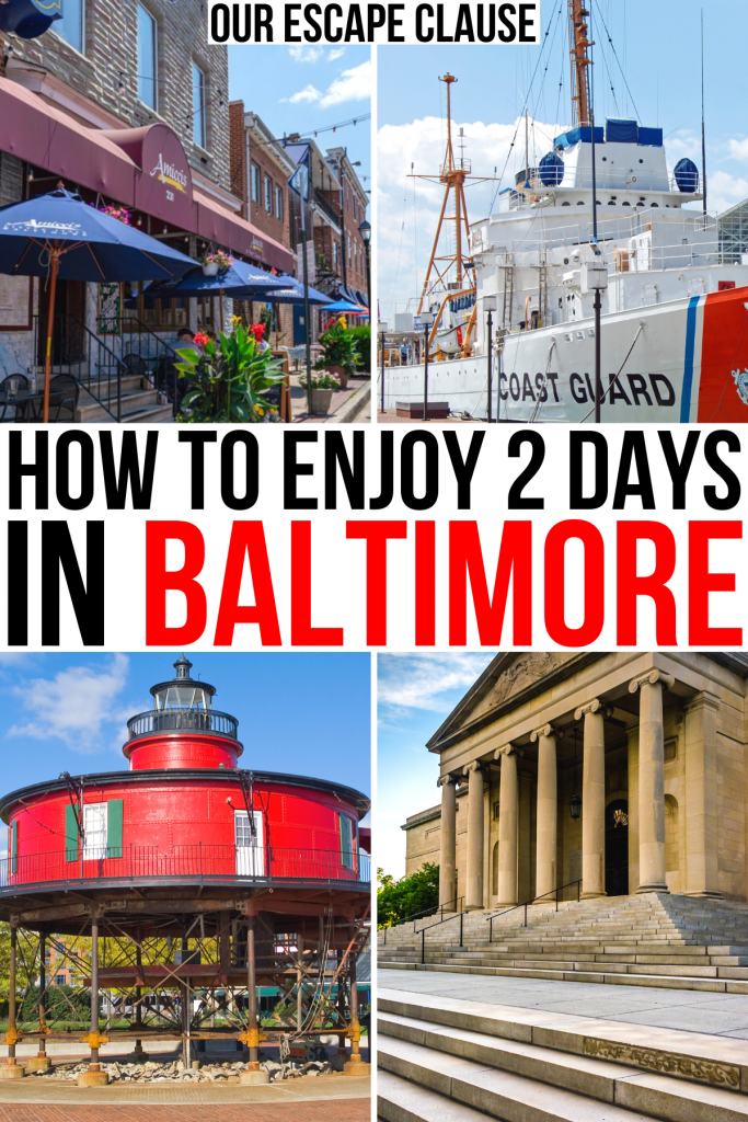 4 photos of baltimore including fells point inner harbor lighthouse and museum of art. black and red text on a white background reads "how to enjoy 2 days in baltimore"