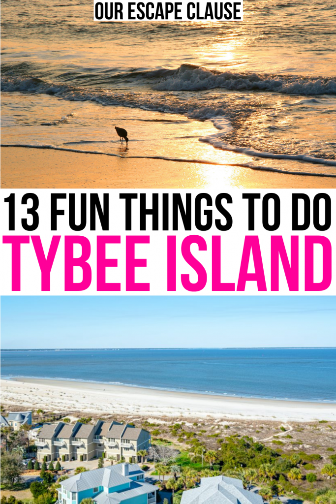 two photos of tybee ga, beach at sunset and beach as seen from lighthouse. black and pink text on a white background reads "13 fun things to do tybee island"