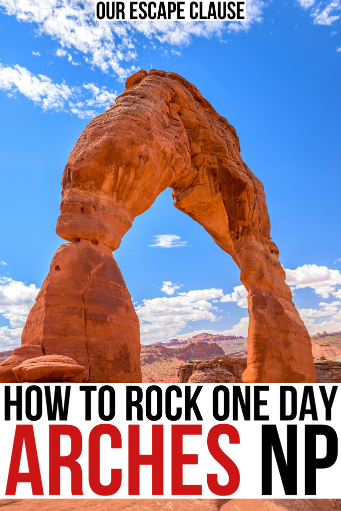 photo of delicate arch on a sunny day, black and red text on a white background reads "how to rock one day arches national park"