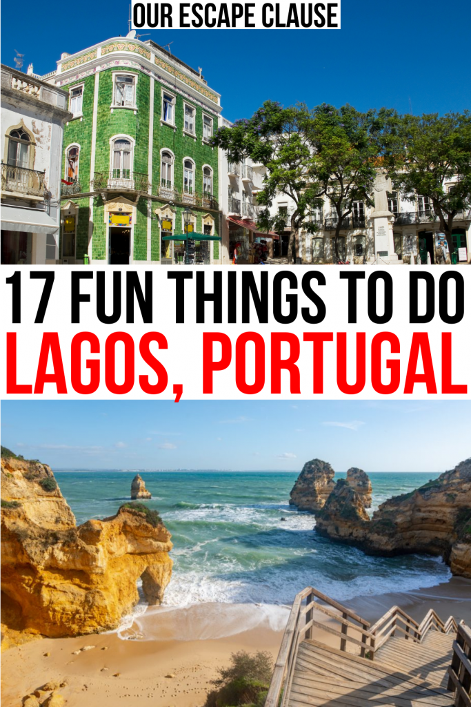 2 photos of lagos, center of town and beach. black and red text on a white background reads "17 fun things to do lagos portugal"